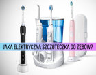 Jaka elektryczna szczoteczka do zębów: rotacyjna, soniczna czy ultradźwiękowa?